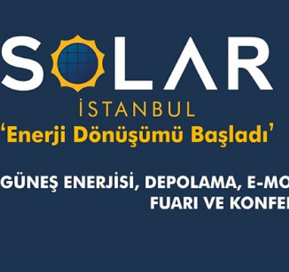 Solar İstanbul | Güneş Enerjisi, Enerji Depolama, E-Mobilite, Dijitalizasyon Fuarı ve Konferansı